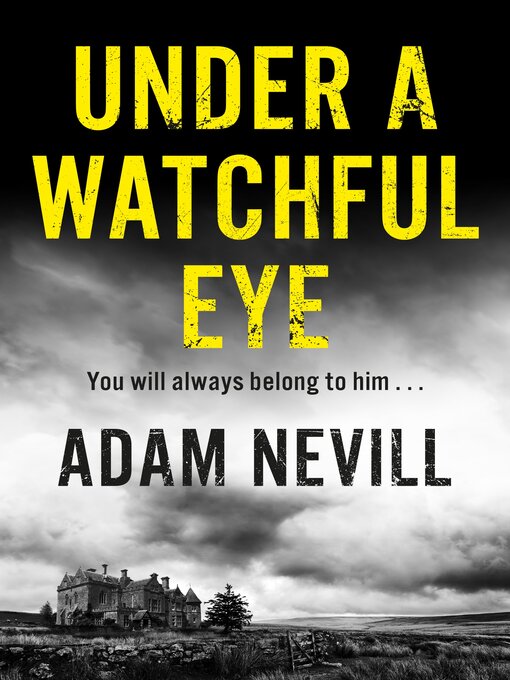 Title details for Under a Watchful Eye by Adam Nevill - Wait list